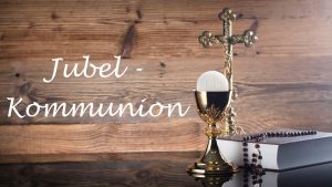 Anmeldung zur Jubelkommunion