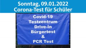 Sonntag, 09.01.2022, Corona-Test für Schüler