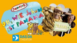 DAS DA Theater – Oh, wie schön ist Panama